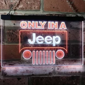 Jeep Only in A Jeep 1 Neon-Like LED Sign