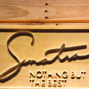 Frank Sinatra Nothing But The Best Wood Sign